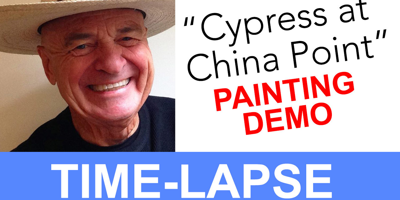 Plein Air Painting Time-lapse of “Cypress with China Point”